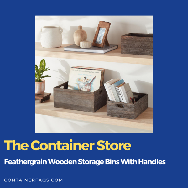Feathergrain Wooden Storage Bins With Handles.