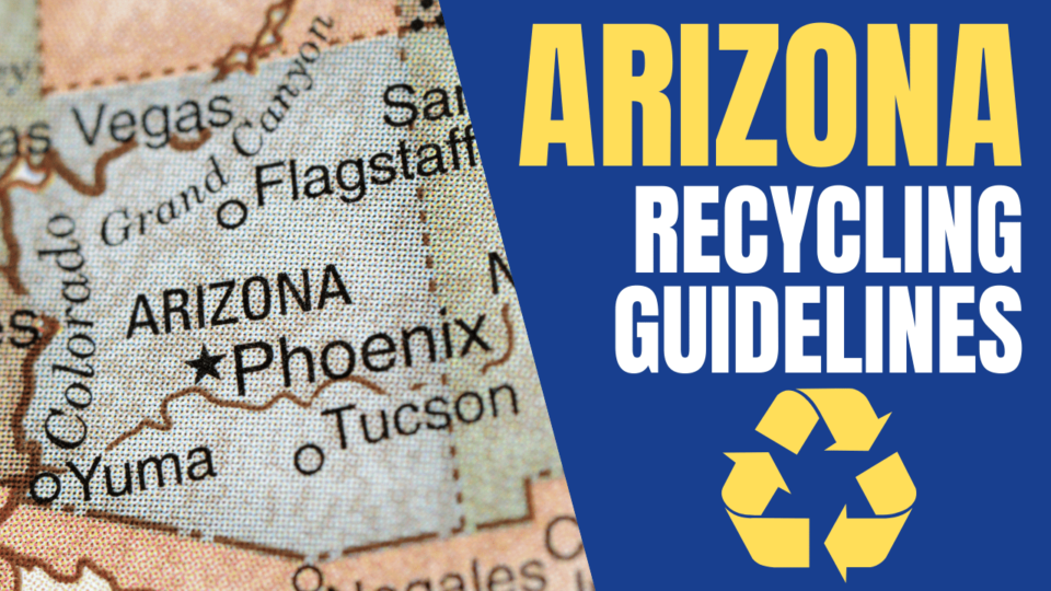 How to recycle in Arizona in 2023? See this guide with useful tips