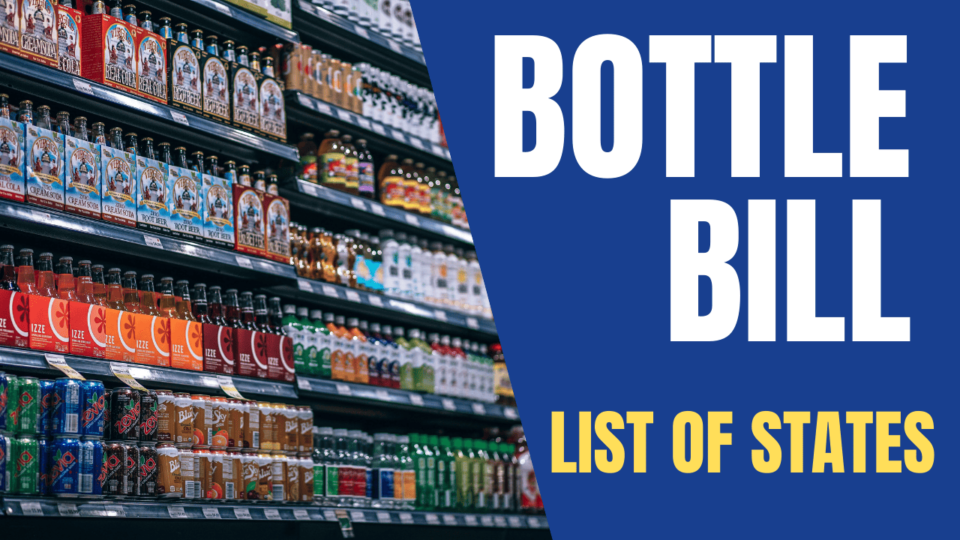 Which States In US Have A Bottle Bill? See The Complete List (Updated