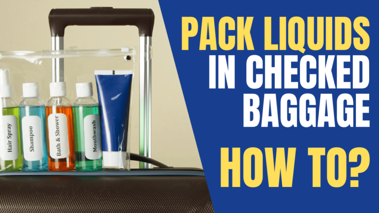Best Way To Pack Liquids In Checked Baggage