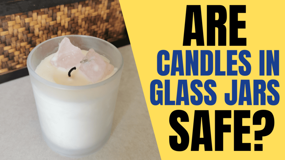 Can a Candle in a Glass Jar Start a Fire? You Should Read This