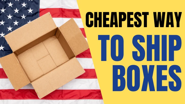 the Cheapest Way To Ship Boxes from the USA
