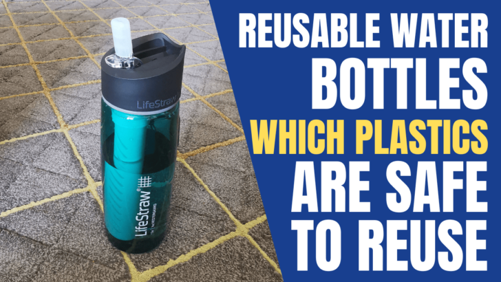 Kind of Plastic Bottles That Are Safe to Reuse