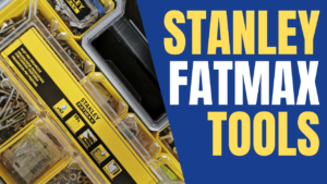 Stanley Fatmax tools are excellent.