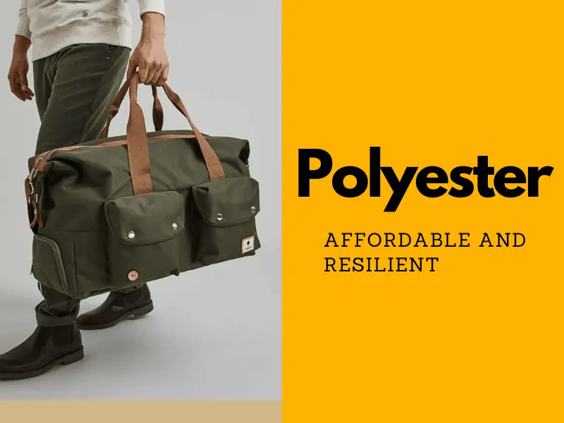 Polyester: affordable and resilient. Soft-sided material for luggage.